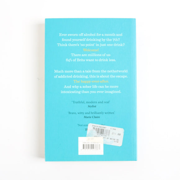 The Unexpected Joy of Being Sober by Catherine Gray