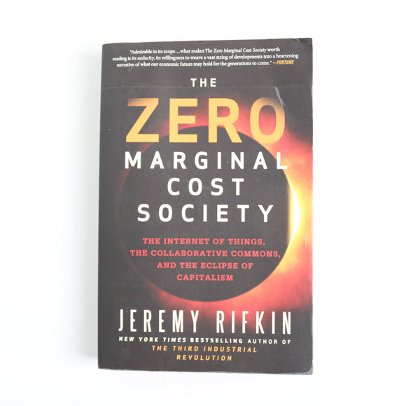 The Zero Marginal Cost Society by Jeremy Rifkin