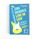 Jimi Hendrix Live in Lviv by Andrey Kurkov-1