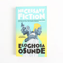 Necessary Fiction by Eloghosa Osunde-1