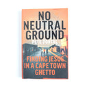 No Neutral Ground by Pete Portal-1