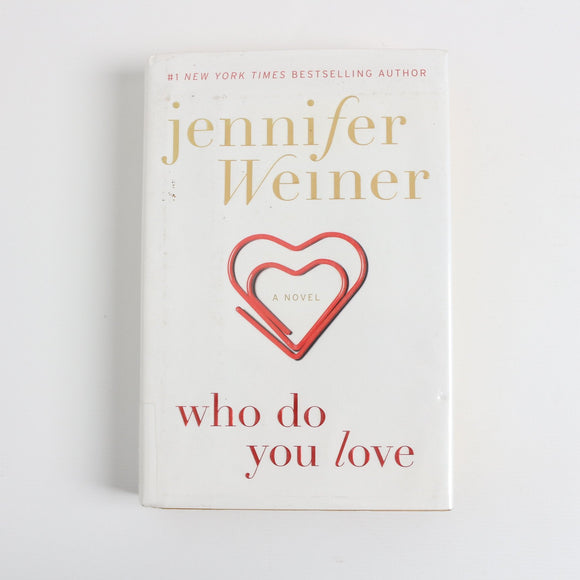 Who Do You Love by Jennifer Weiner